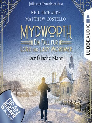 cover image of Der falsche Mann--Mydworth--Ein Fall für Lord und Lady Mortimer 7